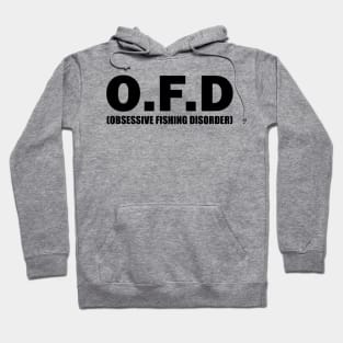 Obsessive Fishing Disorder Hoodie